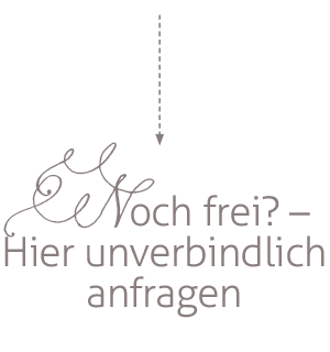 Noch frei? Hier unverbindlich anfragen!